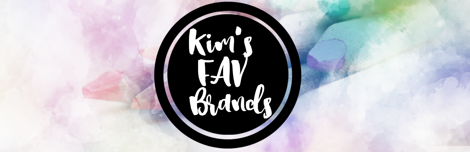 Kim's Fav Brands