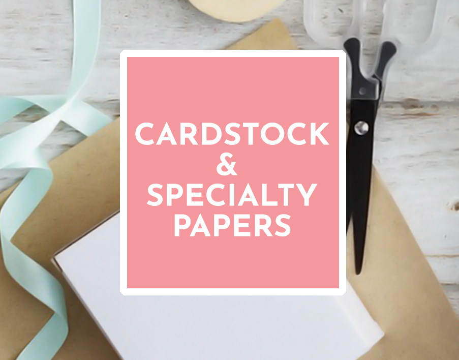 Favorite Cardstock & Specialty Papers