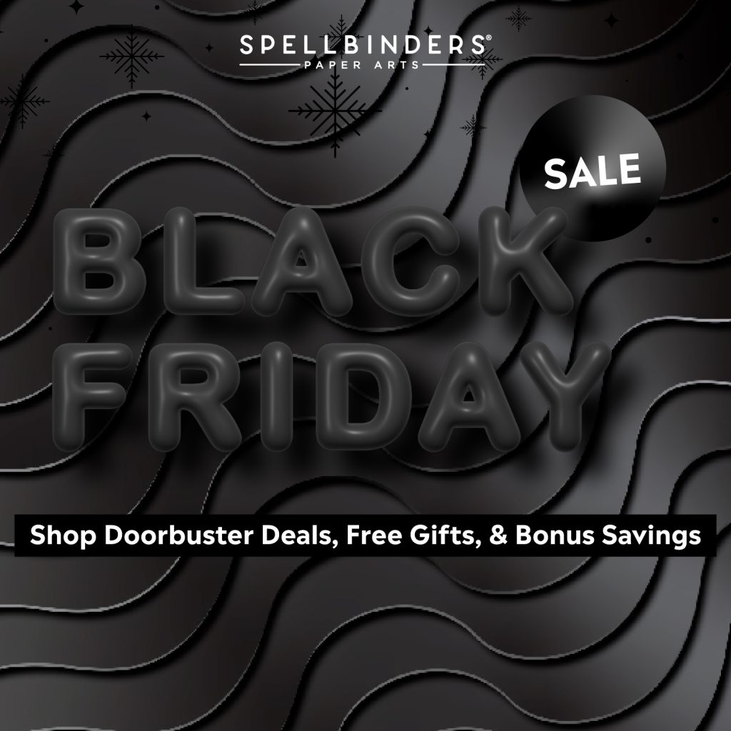 Spellbinders 2023 Black Friday Sale